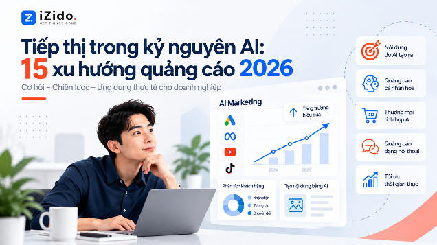 Tiếp thị trong kỷ nguyên AI: 15 xu hướng quảng cáo 2026